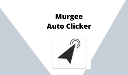 Murgee Auto Clicker 19.3 Crack With Registration Key 2022